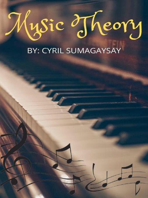 Title details for Music Theory by Cyril Sumagaysay - Wait list